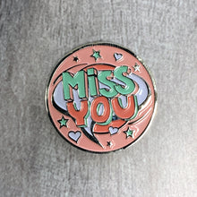 Load image into Gallery viewer, Miss You