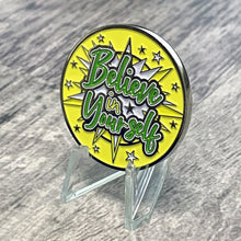 Load image into Gallery viewer, Believe in Yourself